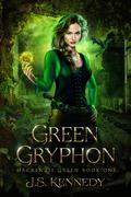 Green Gryphon (Mackenzie Green #1) by JS Kennedy