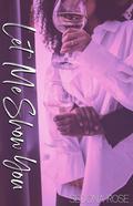 Let Me Show You (Jones Hills Holiday #2) by Sedona Rose