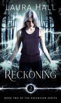 Reckoning (Ascension #2) by Laura Hall