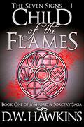 Child of the Flames by D.W. Hawkins