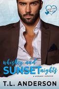 Whiskey and Sunset Nights by T.L. Anderson