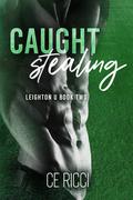 Caught Stealing (Leighton U #2) by C.E. Ricci
