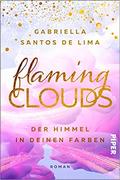 Flaming Clouds - Der Himmel in deinen Farben (Above the Clouds #1) by G.S.Lima