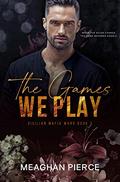 The Games We Play (Sicilian Mafia Wars #2) by Meaghan Pierce