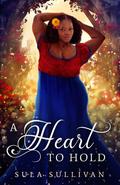 A Heart to Hold (Regency Revisited #3) by Sula Sullivan