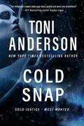 Cold Snap (Cold Justice: Most Wanted #3) by Toni Anderson