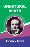 Unnatural Death by Dorothy L. Sayers