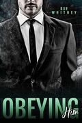 Obeying Him (Giving In #2) by Rue Whitney