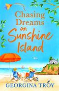 Chasing Dreams on Sunshine Island (Sunshine Island) by Georgina Troy