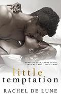 Little Temptation: a novella by Rachel De Lune
