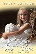 The Orphan's Lost Hope by Molly Britton