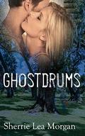 Ghostdrums (Heroes of Coweta County #1) by Sherrie Lea Morgan