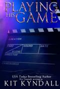 Playing His Game by Kit Kyndall