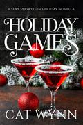 Holiday Games (The Game #1) by Cat Wynn