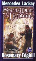Spirits White as Lightning (Bedlam Bard #5) by Rosemary Edghill