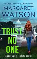 Trust No One (Blackhawk Security #8) by Margaret Watson