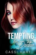 Tempting The Doctor (Suddenly His #5) by Cassi Hart