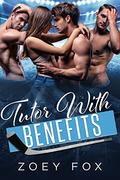 Tutor With Benefits by Zoey Fox