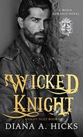 Wicked Knight (Knight Duet #1) by Diana A. Hicks