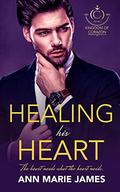 Healing His Heart (Kingdom of Corazón #2) by Ann Marie James