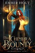 The Chimera Bounty by Ember Holt