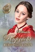 A Bride for Ruprecht (The Proxy Brides) by Michele Pollock Dalton