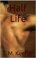 Half Life (Gaia's Design #2) by T. M. Kuefler