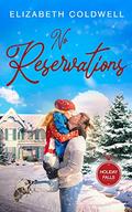No Reservations (Holiday Falls #2) by Elizabeth Coldwell