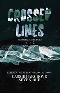 Crossed Lines (Invisible Lines Duet #2) by Cassie Hargrove