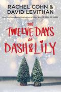 The Twelve Days of Dash & Lily (Dash & Lily #2) by Rachel Cohn
