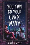 You Can Go Your Own Way by Eric Smith