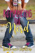Romancing the Nerd (Nerd #2) by Leah Rae Miller