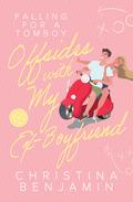 Offsides With My Ex-Boyfriend (Falling For A Tomboy #1) by Christina Benjamin