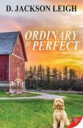 Ordinary is Perfect by D. Jackson Leigh