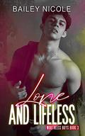 Lone and Lifeless (Worthless Boys #3) by Bailey Nicole