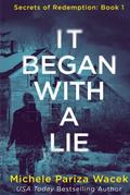 It Began With a Lie by Michele Pariza Wacek