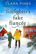 Firefighter's Fake Fiancée by Clara Pines