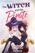 The Witch and the Pirate (Lovely Witches #4) by Lillyanna Fuchsia
