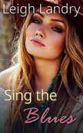 Sing the Blues (NOL Series #2) by Leigh Landry