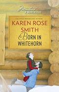Born in Whitehorn (Montana Mavericks #21) by Karen Rose Smith