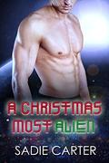 A Christmas Most Alien by Sadie Carter