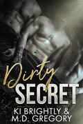 Dirty Secret by Ki Brightly, M.D. Gregory