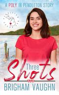 Three Shots by Brigham Vaughn