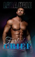 Forbidden Grief (Straight Until You #3) by Lara Hale