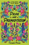 Pride and Premeditation by Tirzah Price