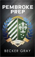 Pembroke Prep by Becker Gray