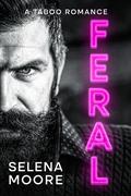 Feral by Selena Moore
