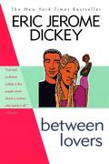 Between Lovers by Eric Jerome Dickey