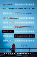 Hello, Transcriber (Black Harbor #1) by Hannah Morrissey
