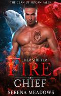 Her Shifter Fire Chief: by Serena Meadows